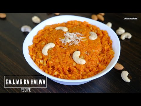 Gajar Ka Halwa Recipe | Carrot Halwa | गाजर का हलवा | How to make Gajar Halwa | Cooking Addiction.