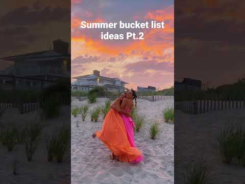 Summer bucket list ideas Pt.2