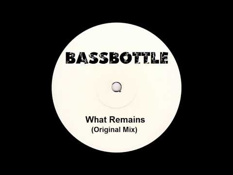 Bassbottle - What Remains (Original Mix)