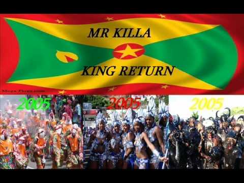 MR KILLA - KING RETURN - GRENADA SOCA 2005