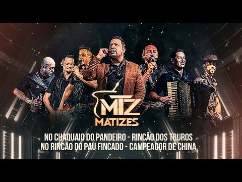 GRUPO MATIZES - NO CHAQUAIO DO PANDEIRO/NO RINCÃO DO P.F./RINCÃO DOS T./CAMPEADOR DE CHINA(DVD 2024)