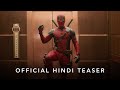 Deadpool & Wolverine | Official Hindi Teaser | In Cinemas July 26