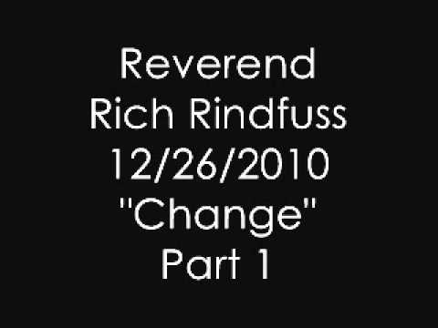 Reverend Rich Rindfuss 12/26/2010 "Change" Part 1