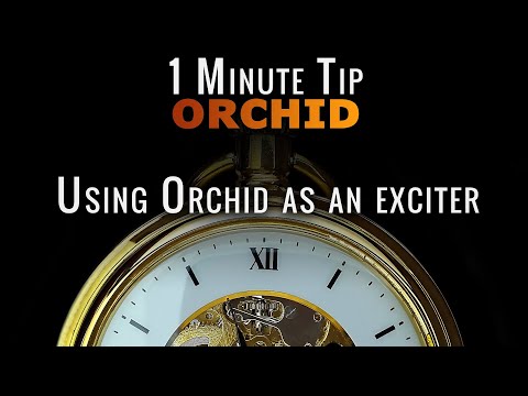 ThomCSounds - [One Minute Tip #1] - Orchid as an Exciter