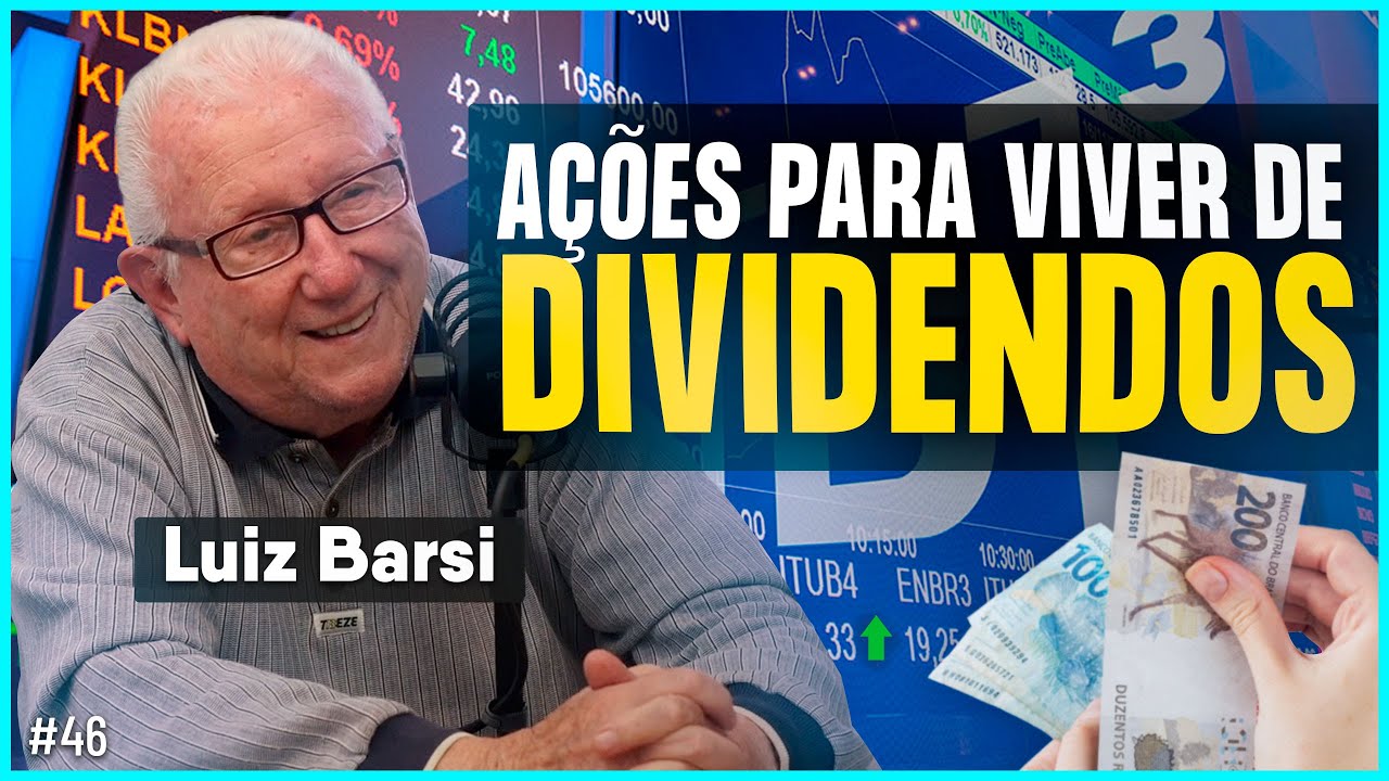 LUIZ BARSI (AÇÕES para viver de DIVIDENDOS) Irmãos Dias Podcast #46