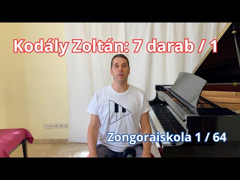 Kodály Zoltán: 7 darab / 1 (Zongoraiskola 1 / 64)