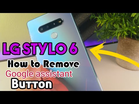 How to disable the Google assistant button on the LG Stylo 6