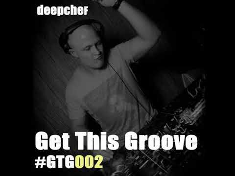 DEEPCHEF GetThisGroove #GTG002