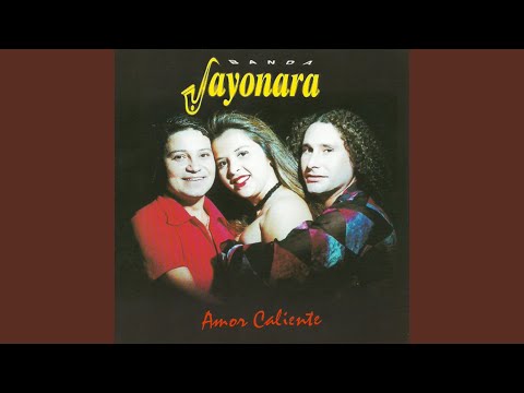 Amor Caliente - Banda Sayonara