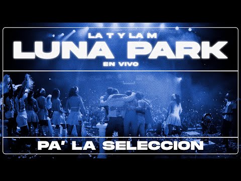 La T y La M - Pa' La Selección (En Vivo)