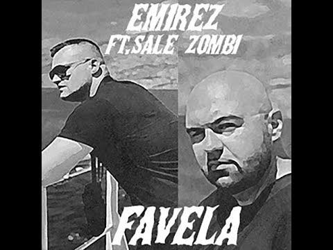 Emirez ft. Sale Zombi - Favela