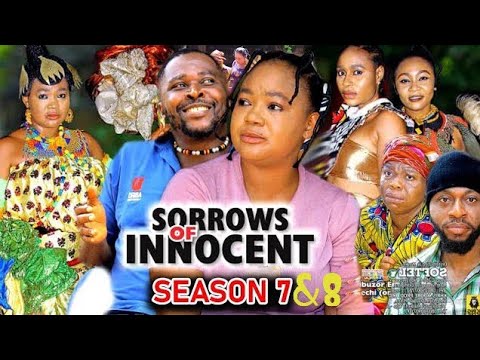SORROWS OF THE INNOCENT SEASON 7&8 - NEW MOVIE'' RACHEAL OKOKNWO 2023 LATEST NIGERIAN NOVIE