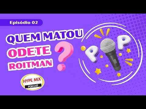 🎙️ EP02 – Who killed Odete Roitman? 🕵️‍♀️