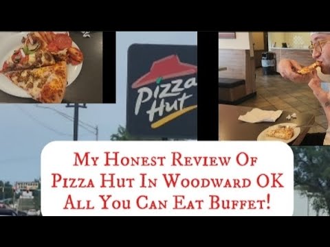 My HONEST Review Of Pizza Hut In Woodward OK (ALL You Can Eat Lunch Buffet)