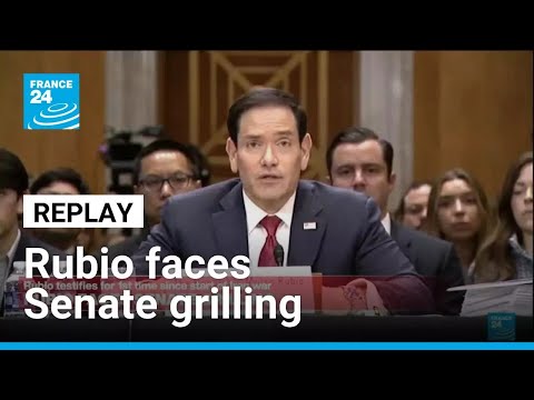 REPLAY: Rubio faces Senate grilling over Trump's foreign policy