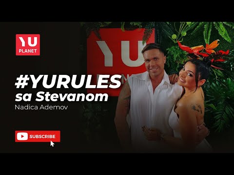 YU RULES sa Stevanom - Nadica Ademov