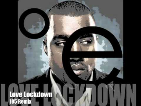 Love Lockdown (L05 Remix)