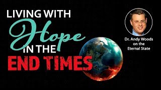 Andy Woods on the Eternal State