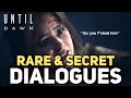 25 Secret Rare Dialogues EVERYONE MISSED Until Dawn Remake