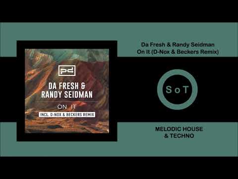 Da Fresh & Randy Seidman - On It (D-Nox & Beckers) [Melodic House & Techno] [Perspectives Digital]