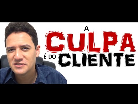 A Culpa é do Cliente | Marketing | Thiago Montanari Video