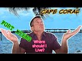 Cape Coral Florida or Fort Myers Florida