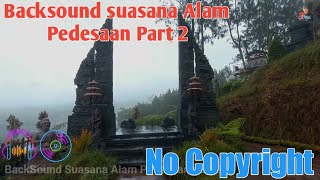 Download lagu Backsound suasana Alam Pedesaan nocopyright Part 2 mp3