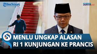 Menlu Sugiono Ungkap Alasan Prabowo Berkunjung ke Prancis, Penuhi Undangan Macron yang Tertunda
