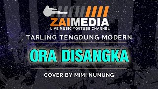 Download lagu TARLING TENGDUNG ' ORA DISANGKA ' Zaimedia Live Music (Cover) By Mimi Nunung mp3