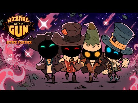 Wizard with a Gun | Four-Player Co-Op + More | Out Now