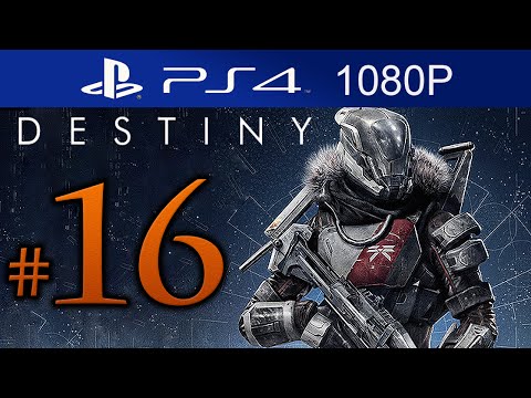 Destiny Walkthrough Part 16 [1080p HD PS4] Destiny Gameplay STORY Mode - No Commentary