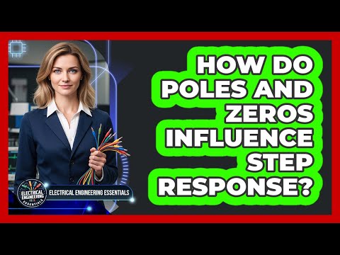 How Do Poles and Zeros Influence Step Response?