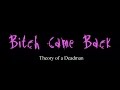 Bitch Came Back - Theory of a Deadman ( lyrics ...