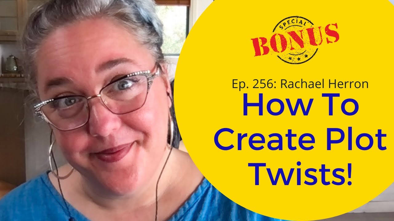Ep. 256: How To Create Plot Twists
