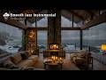 Calm Coastal On Rainy Day For Stress Relief ️ Cozy Cabin Ambience With Smooth Jazz Instrumental