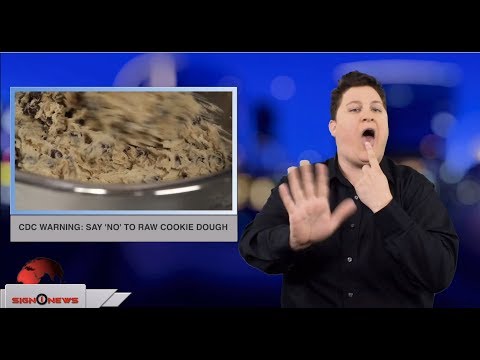 CDC warning: say ‘NO’ to raw cookie dough (ASL - 12.9.18)