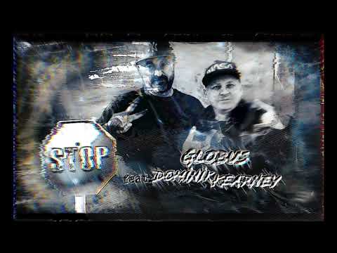Globus feat. Dominik Kearney - STOP Prod. RGBW