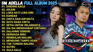 Download lagu DINDING KACA - ARJUN - LUKA HATI LUKA DIRI - OM ADELLA FULL ALBUM TERBARU 2025 mp3