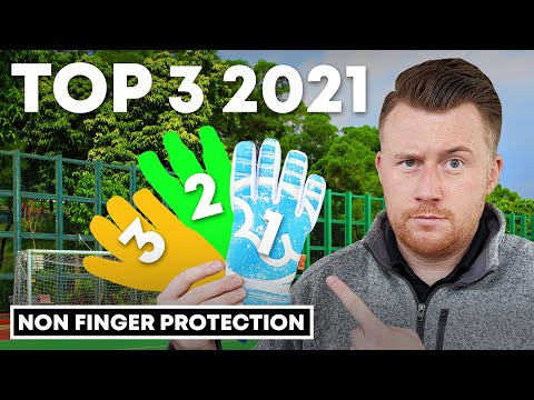 Top 3 Non Finger Protection Goalkeeper Gloves of 2021