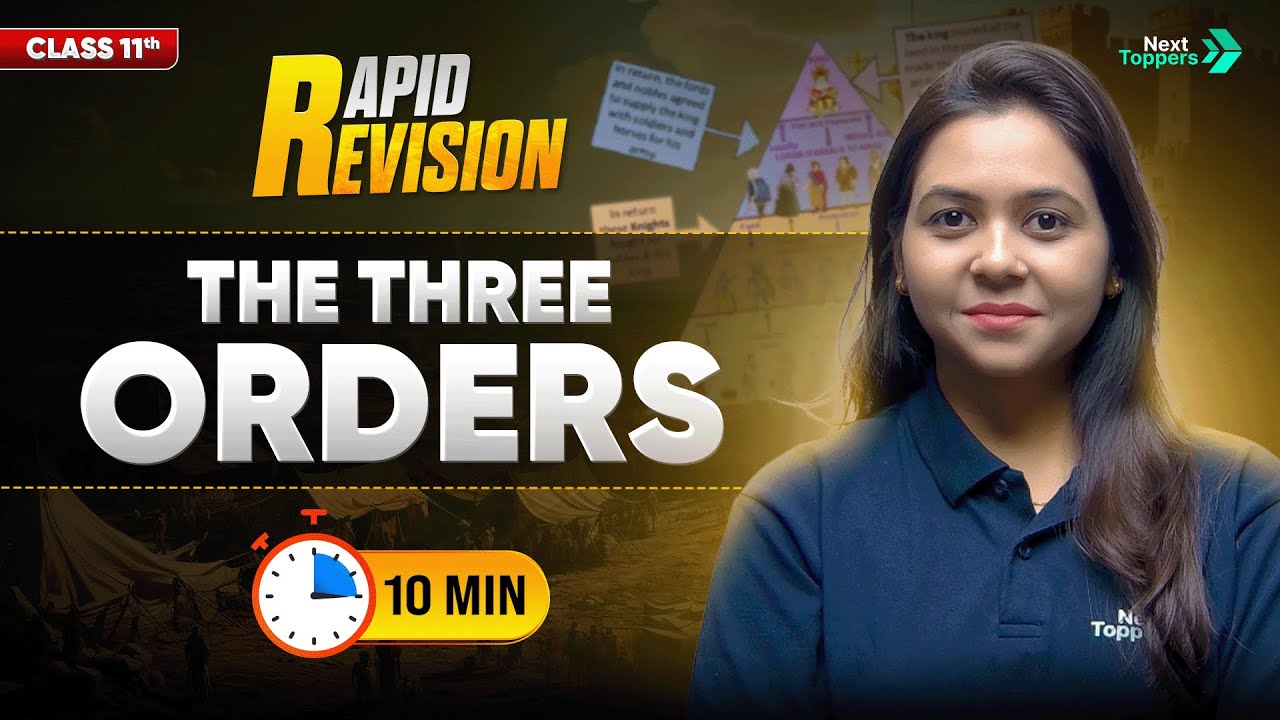 The Three Orders | CBSE Class 11 History | Full Chapter in 15 Mins | Next Toppers Rapid Revision