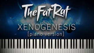 TheFatRat - Xenogenesis - Piano Tutorial