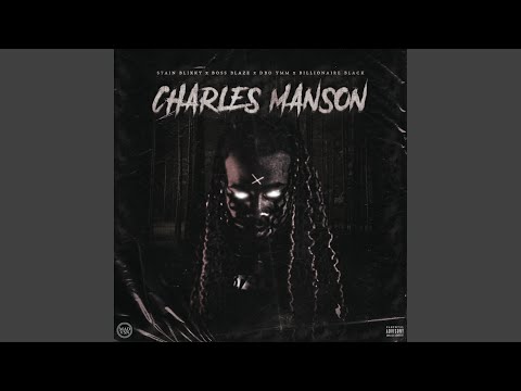 Charles Manson (feat. Stain Blixky, Dbo Ymm & Billionaire Black)