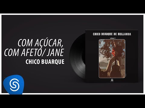 Chico Buarque - Com Açúcar, Com Afeto (Chico Buarque, Vol. 2) [Áudio Oficial]