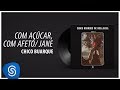 Chico Buarque - Com Açúcar, Com Afeto (Chico Buarque, Vol. 2) [Áudio Oficial]