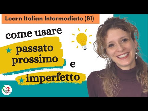 10. Learn Italian Intermediate (B1): Passato prossimo o imperfetto? - How to use Italian past tenses