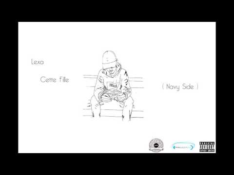 Lexa - Cette Fille (Navy Side)