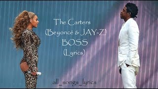 The Carters (Beyoncé &amp; JAY-Z) - BOSS (Lyrics) HQ