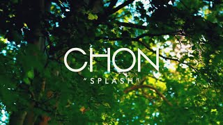 CHON - Splash (Official Music Video)