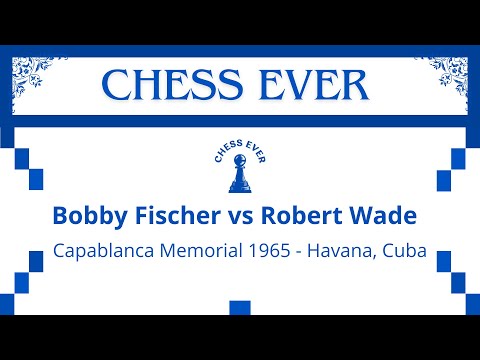 Bobby Fischer vs Robert Wade. Capablanca Memorial 1965 - Havana, Cuba