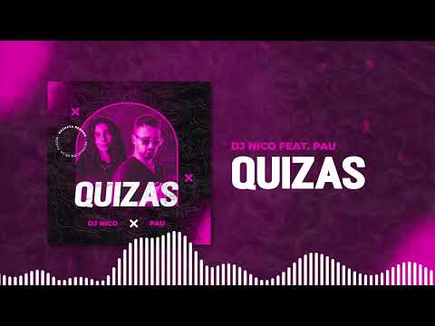 Dj Nico Feat. Pau - Quizas (Official)
